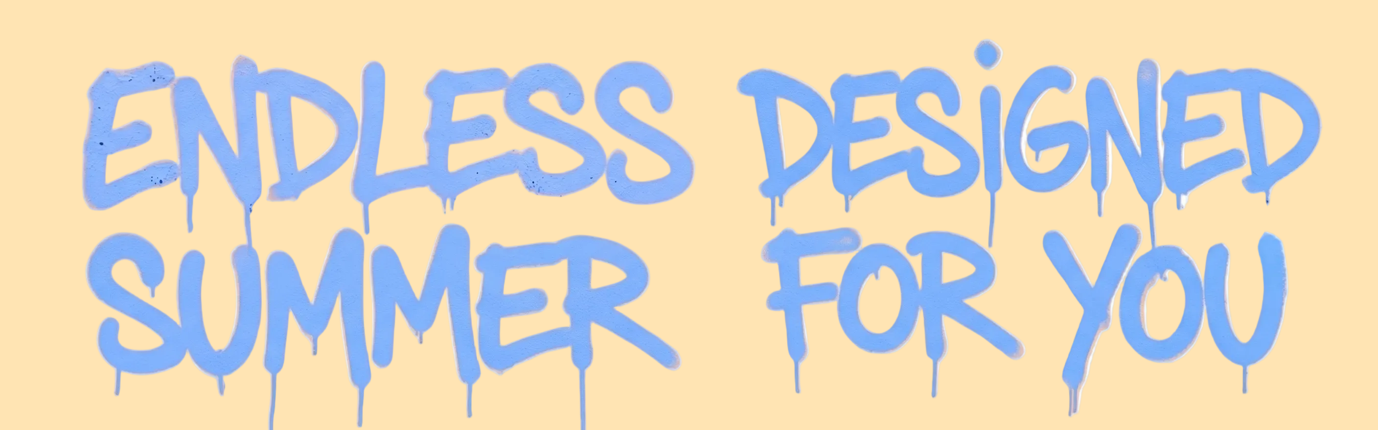 Text 'Endless Summer Designed For You' in blue on a beige background